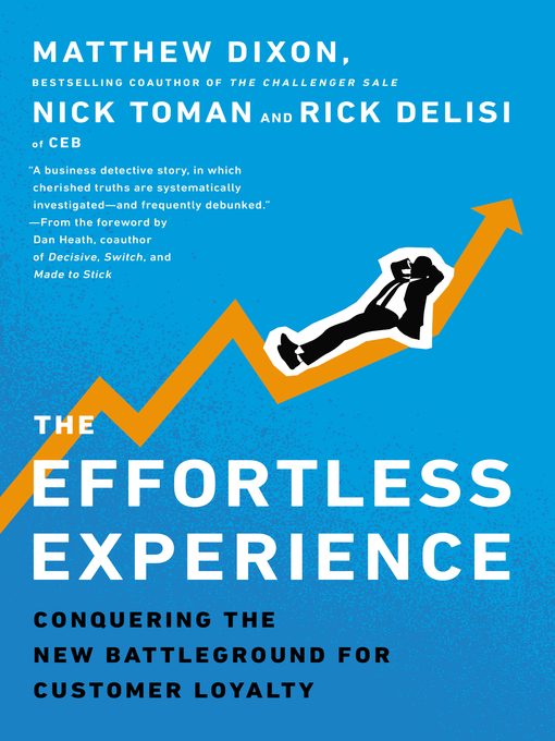 Title details for The Effortless Experience by Matthew Dixon - Available